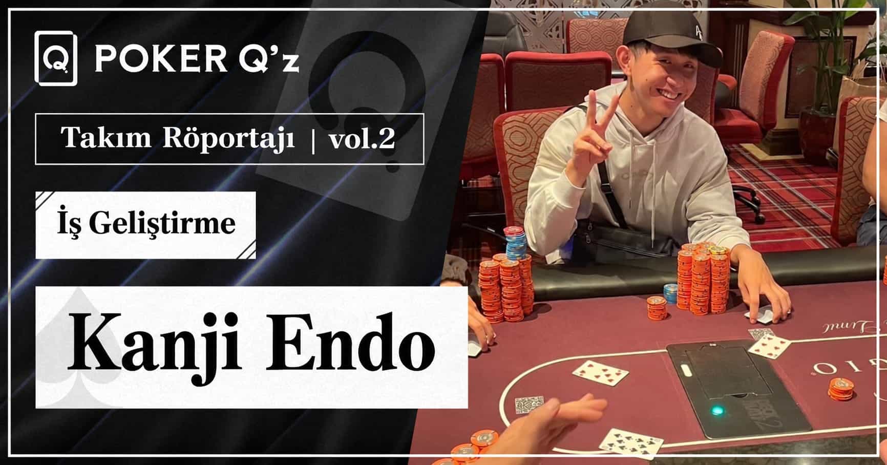 Ekip röportajı 2: Pokeri eğlenerek öğrenmek — Kanji Endo