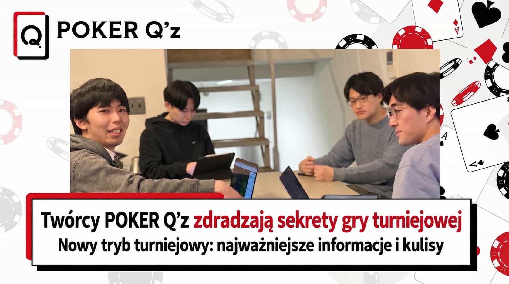 Twórcy POKER Q’z o „Sekretach turniejów” – ulubione elementy nowej funkcji trybu turniejowego i kulisy produkcji